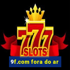 9f.com fora do ar